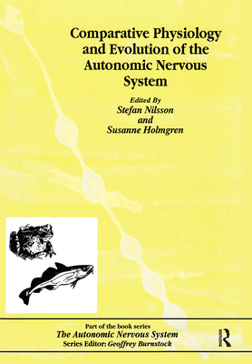 Comparative Physiology and Evolution of the Autonomic Nervous System - Nilsson, Charlotte B