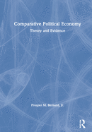 Comparative Political Economy: Theory and Evidence