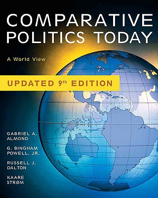 Comparative Politics Today: A World View - Almond, Gabriel A, and Powell, G Bingham, Jr., and Dalton, Russell J