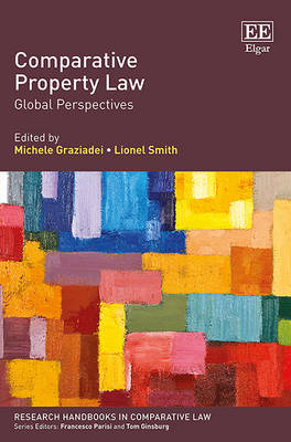 Comparative Property Law: Global Perspectives - Graziadei, Michele (Editor), and Smith, Lionel (Editor)