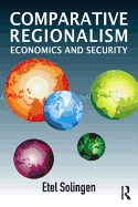 Comparative Regionalism: Economics and Security