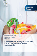 Comparative Study of USG and CT in Diagnosis of Acute Pancreatitis