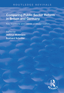 Comparing Public Sector Reform in Britain and Germany: Key Traditions and Trends of Modernisation