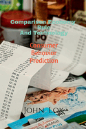 Comparison Economy Rule And Technology: Consumer Behavior Prediction