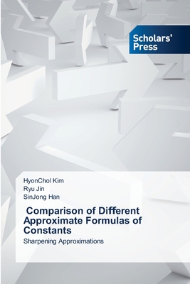 Comparison of Di erent Approximate Formulas of Constants - Kim, Hyonchol, and Jin, Ryu, and Han, Sinjong