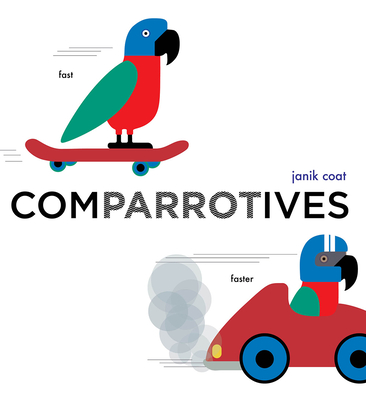 Comparrotives (a Grammar Zoo Book) - Coat, Janik