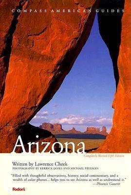 Compass American Guides: Arizona, 5th Edition - Cheek, Lawrence W