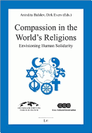 Compassion in the World's Religions: Envisioning Human Solidarity