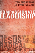 Compassionate Leadership: Rediscovering Jesus' Radical Leadership Style