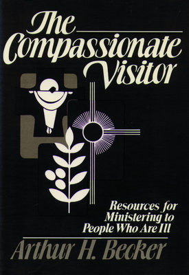 Compassionate Visitor - Becker, Arthur H