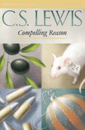 Compelling Reason: Essays on Ethics and Belief