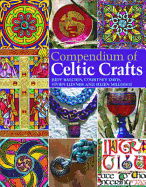 Compendium of Celtic Crafts