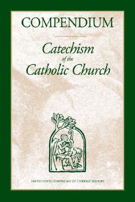 Compendium of the Catechism of the Catholic Church - USCCB Publishing (Creator)