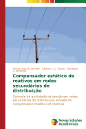 Compensador esttico de reativos em redes secundrias de distribui??o