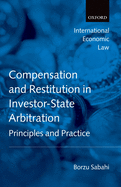 Compensation and Restitution in Investor-state Arbitration: Principles and Practice