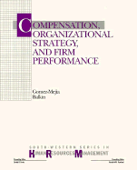 Compensation, Organizational Strategy, and Firm Performance