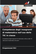 Competenze degli insegnanti di matematica nell'uso delle TIC in classe