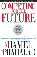 Competing for the Future - Hamel, Gary, and Prahalad, C K