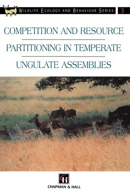 Competition and Resource Partitioning in Temperate Ungulate Assemblies - Putman, R J