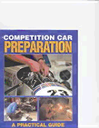 Competition Car Preparation: A Practical Guide to Basic Principles