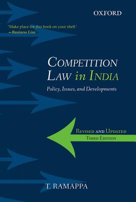 Competition Law in India: Policy, Issues, and Developments - Ramappa, T