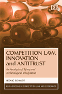 Competition Law, Innovation and Antitrust: An Analysis of Tying and Technological Integration