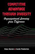 Competitive Advantage Through Diversity: Organizational Learning from Difference