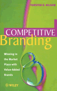 Competitive Branding - Winning in the Market Place with Value-Added Brands (E-Book)