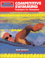 Competitive Swimming: Techniques for Champions