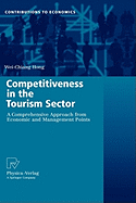 Competitiveness in the Tourism Sector: A Comprehensive Approach from Economic and Management Points