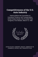 Competitiveness of the U.S. Auto Industry: Hearing Before the Committee on Commerce, Science, and Transportation, United States Senate, One Hundred Third Congress, First Session, March 10, 1993