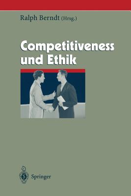 Competitiveness Und Ethik - Berndt, Ralph (Editor)