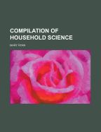 Compilation of Household Science