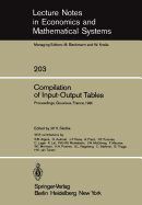 Compilation of Input-Output Tables: Proceedings of a Session of the 17th General Conference of the International Association for Research in Income and Wealth, Gouvieux, France, August 16 - 22, 1981