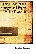 Compilation of the Messages and Papers of the Presidents