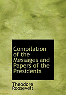 Compilation of the Messages and Papers of the Presidents