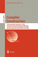 Compiler Construction: 13th International Conference, CC 2004, Held as Part of the Joint European Conferences on Theory and Practice of Software, Etaps 2004, Barcelona, Spain, March 29 - April 2, 2004, Proceedings