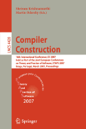 Compiler Construction: 16th International Conference, CC 2007, Held as Part of the Joint European Conferences on Theory and Practice of Software, Etaps 2007, Braga, Portugal, March 26-30, 2007, Proceedings - Krishnamurthi, Shriram (Editor), and Odersky, Martin (Editor)