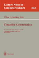 Compiler Construction: 6th International Conference, CC '96, Linkping, Sweden, April 24 - 26, 1996. Proceedings. - Gyimothy, Tibor (Editor)