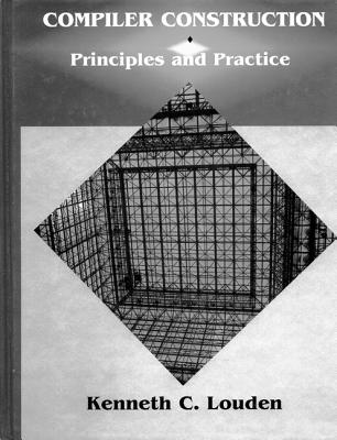Compiler Construction: Principles and Practice - Louden, Kenneth C