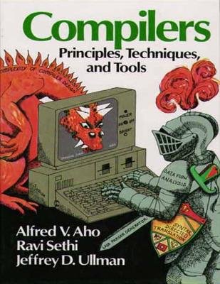 Compilers - Aho, A.V., and Sethi, R., and Ullman, J.D.