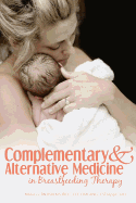 Complementary and Alternative Medicine in Breastfeeding Therapy