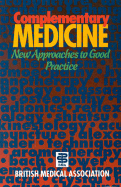 Complementary Medicine: New Approaches to Good Practice