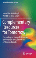 Complementary Resources for Tomorrow: Proceedings of Energy & Resources for Tomorrow 2019, University of Windsor, Canada