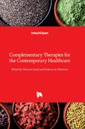 Complementary Therapies for the Contemporary Healthcare