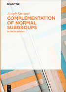 Complementation of Normal Subgroups: In Finite Groups