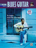 Complete Acoustic Blues Method: Mastering Acoustic Blues Guitar, Book & CD
