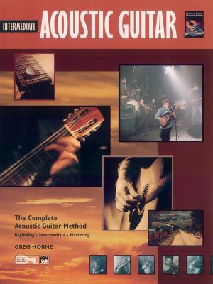 Complete Acoustic Guitar Method: Intermediate Acoustic Guitar - Horne, Greg