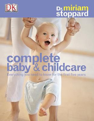 Complete Baby & Child Care - Stoppard, Miriam, Dr.