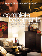 Complete Basements, Attics & Bonus Rooms: Plan & Build Your Dream Space
